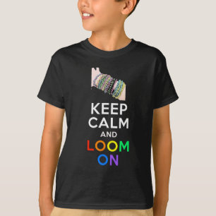 Keep Calm and Loom on T-Shirt (Dark Colours)