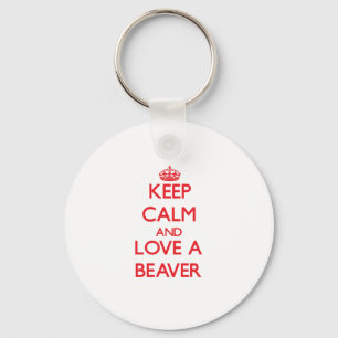 Keep calm and Love a Beaver Keychain
