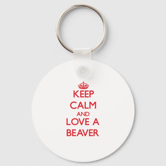 Keep calm and Love a Beaver Keychain (Front)