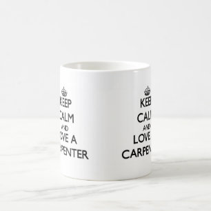 Keep Calm and Love a Carpenter Coffee Mug