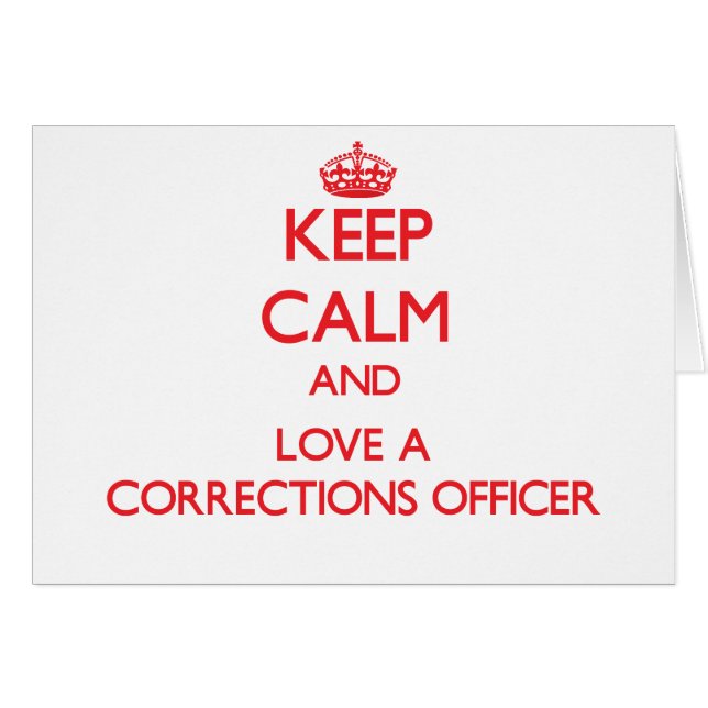 Keep Calm and Love a Corrections Officer (Front Horizontal)