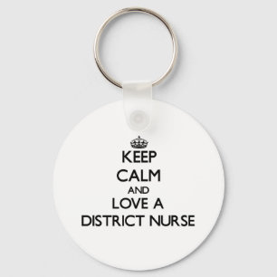 Keep Calm and Love a District Nurse Keychain