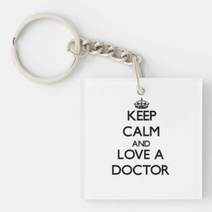 Keep Calm and Love a Doctor Keychain