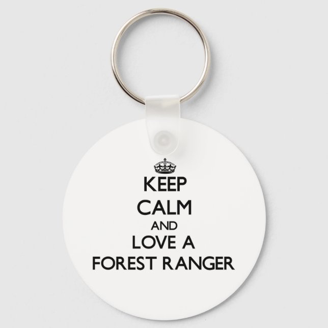 Keep Calm and Love a Forest Ranger Keychain (Front)