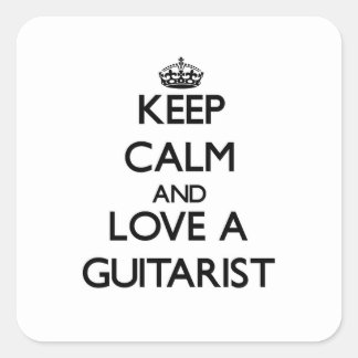 Keep Calm and Love a Guitarist Square Sticker