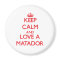Keep Calm and Love a Matador