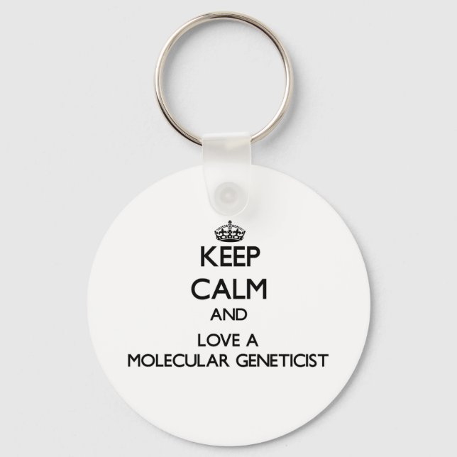 Keep Calm and Love a Molecular Geneticist Keychain (Front)