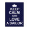 Keep Calm and Love a Sailor