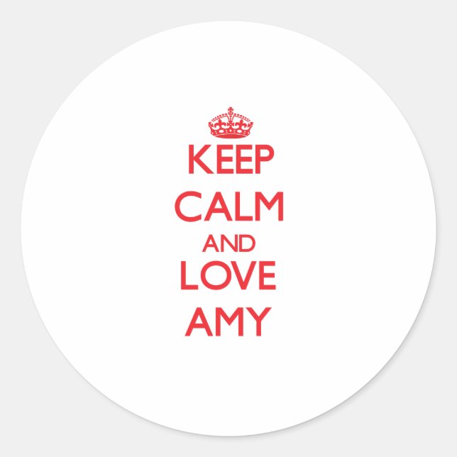 Keep Calm and Love Amy Classic Round Sticker (Front)