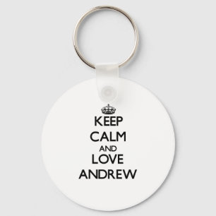 Keep Calm and Love Andrew Keychain