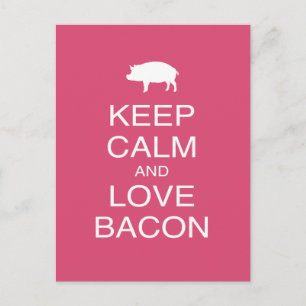 Keep Calm and Love Bacon Print Gift Design Pork Postcard
