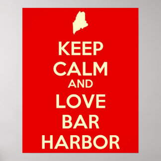 Keep Calm and Love Bar Harbour Poster