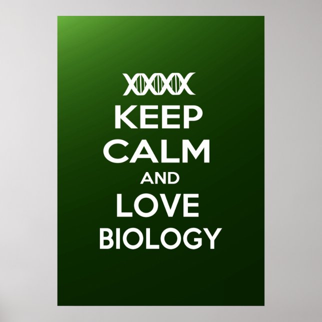 Keep Calm and Love Biology Poster (Front)