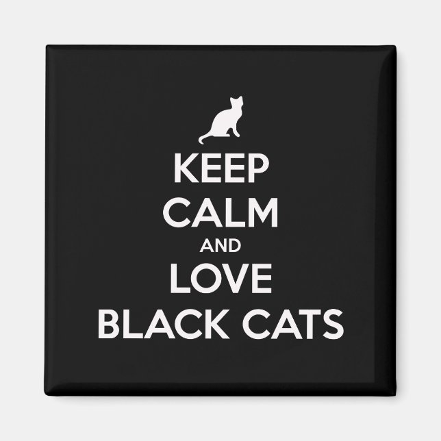 Keep calm and love black cats magnet (Front)