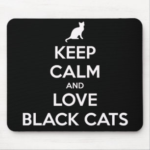Keep Calm And Love Black Cats Mouse Pad