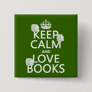Keep Calm and Love Books (in any colour) 2 Inch Square Button