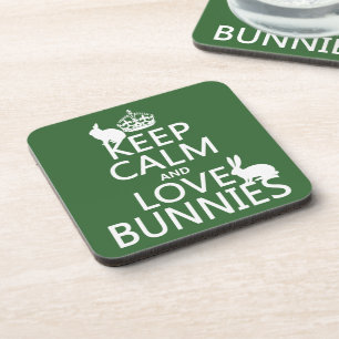 Keep Calm and Love Bunnies - all colours Coaster