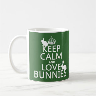 Keep Calm and Love Bunnies - all colours Coffee Mug