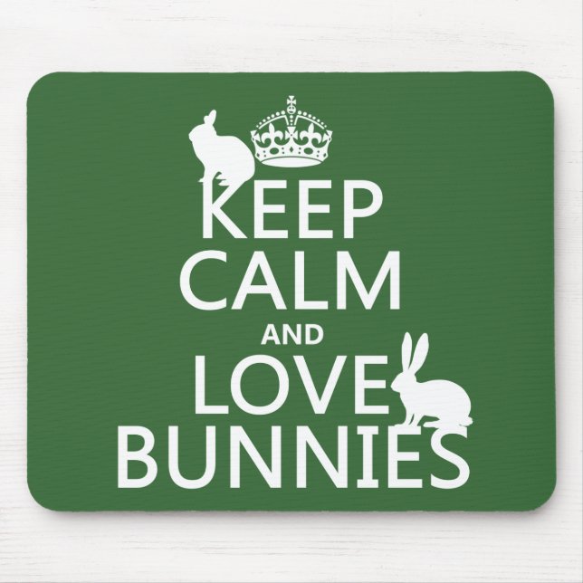 Keep Calm and Love Bunnies - all colours Mouse Pad (Front)
