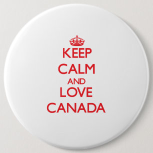 Keep Calm and Love Canada 6 Inch Round Button