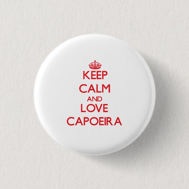 Keep calm and love Capoeira 1 Inch Round Button (Front)