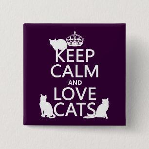 Keep Calm and Love Cats (in any colour) 2 Inch Square Button