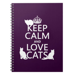 Keep Calm and Love Cats (in any colour) Notebook