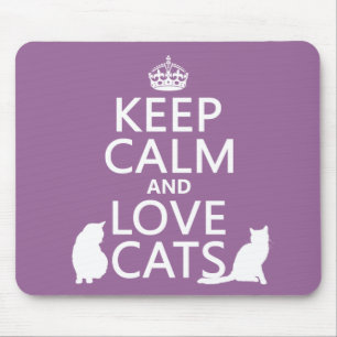 Keep Calm and Love Cats Mouse Pad