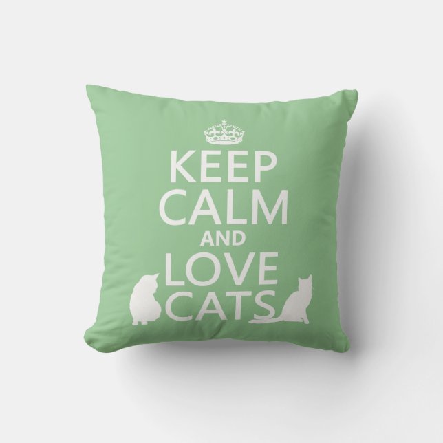 Keep Calm and Love Cats Throw Pillow (Front)