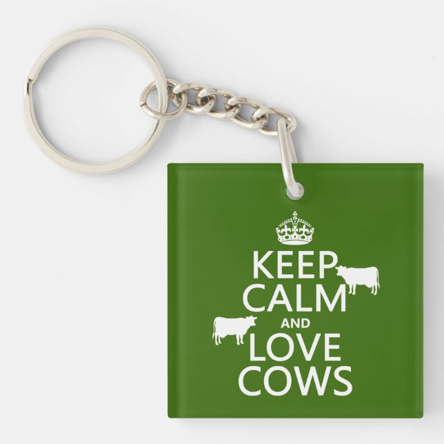 Keep Calm and Love Cows (all colours) Keychain (Front)
