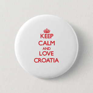 Keep Calm and Love Croatia 2 Inch Round Button