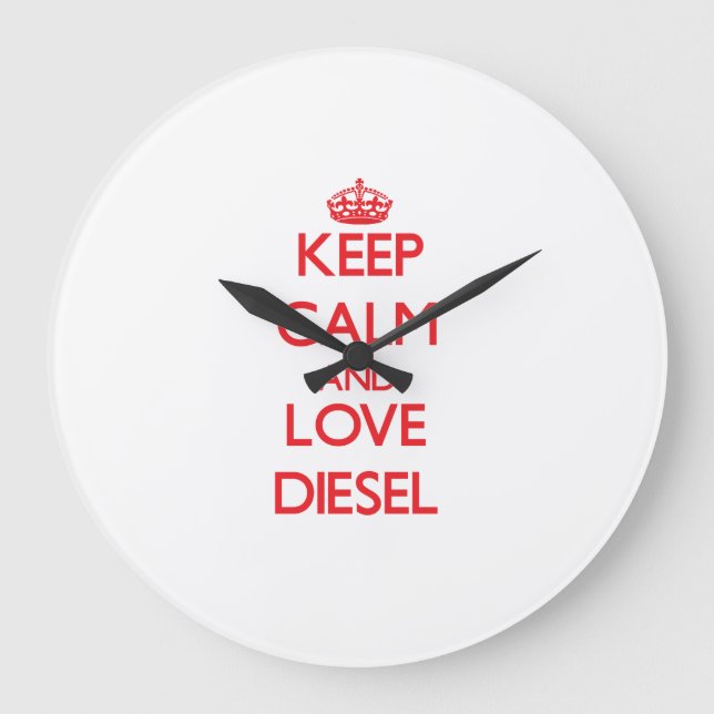 Keep calm and love Diesel Large Clock (Front)