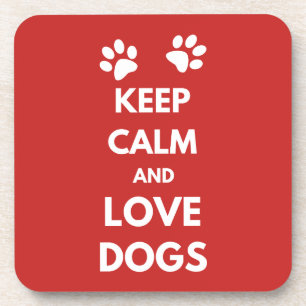 Keep calm and love dogs coaster