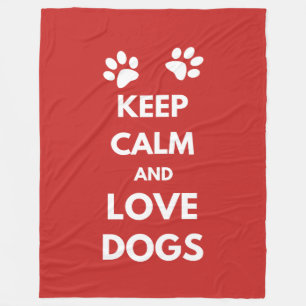 Keep calm and love dogs fleece blanket