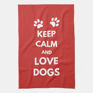 Keep calm and love dogs kitchen towel