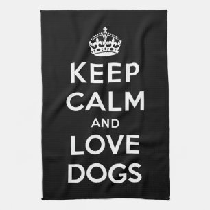 Keep Calm and Love Dogs Kitchen Towel