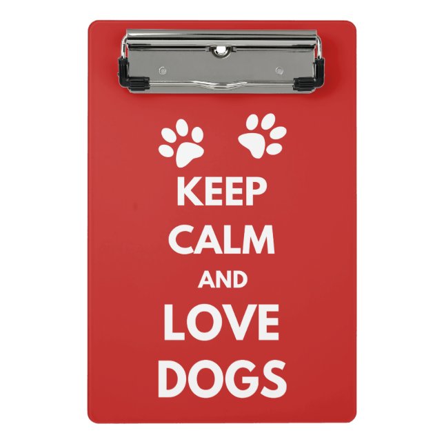 Keep calm and love dogs mini clipboard (Front)