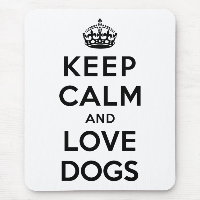 Keep Calm and Love Dogs Mouse Pad (Front)
