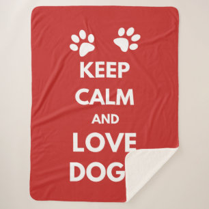 Keep calm and love dogs sherpa blanket