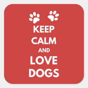 Keep calm and love dogs square sticker
