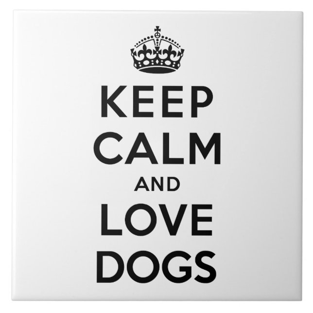 Keep Calm and Love Dogs Tile (Front)