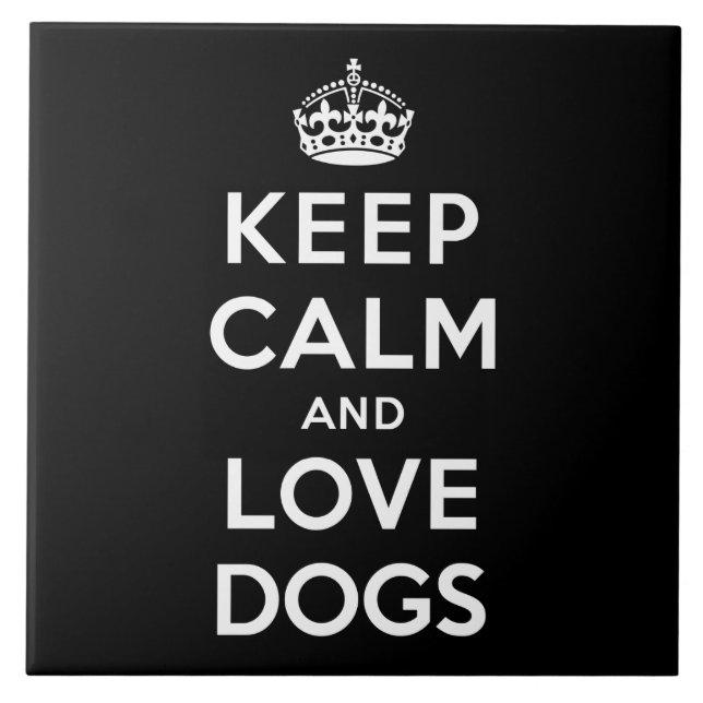 Keep Calm and Love Dogs Tile (Front)