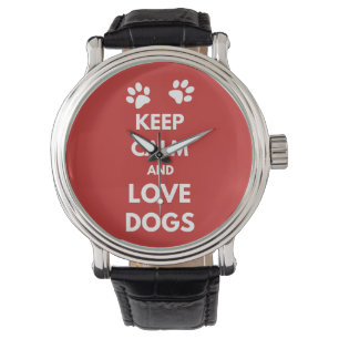 Keep calm and love dogs watch