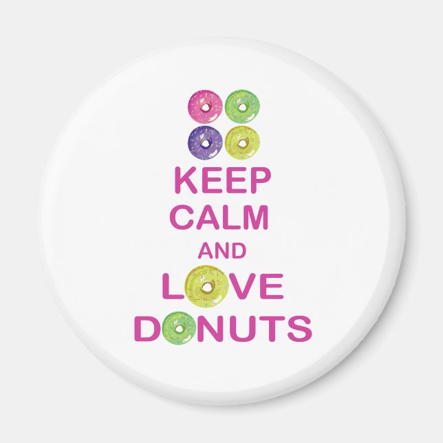 Keep Calm and Love Doughnuts Unique Doughnut Gift Magnet (Front)
