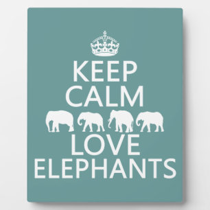Keep Calm and Love Elephants (customizable colours Plaque