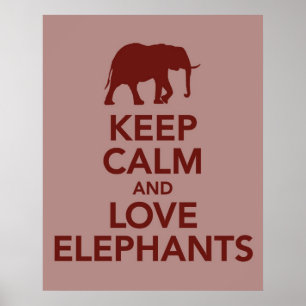 Keep Calm and Love Elephants print or poster rose
