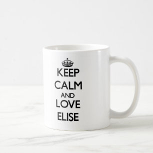 Keep Calm and Love Elise Coffee Mug