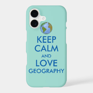 Keep Calm and Love Geography Customizable