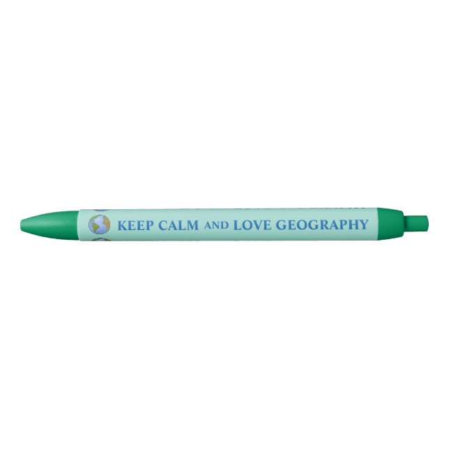 Keep Calm and Love Geography Customizable Black Ink Pen (Front)