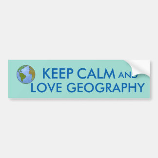Keep Calm and Love Geography Customizable Bumper Sticker